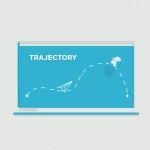 Trajectory in our lives